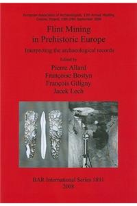 Flint Mining in Prehistoric Europe
