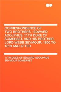 Correspondence of Two Brothers