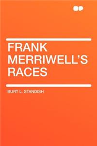 Frank Merriwell's Races