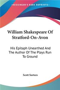 William Shakespeare Of Stratford-On-Avon