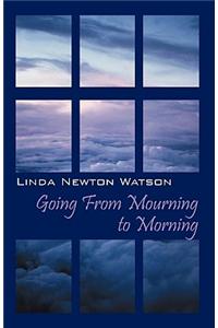 Going from Mourning to Morning