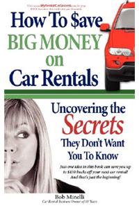 How to Save Big Money on Car Rentals