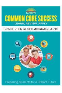 Barron's Common Core Success Grade 2 English Language Arts