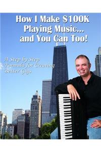 How I Make $100K Playing Music