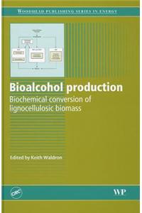 Bioalcohol Production: Biochemical Conversion of Lignocellulosic Biomass