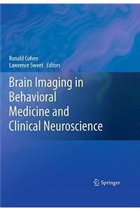 Brain Imaging in Behavioral Medicine and Clinical Neuroscience