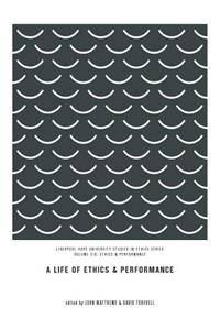 Life of Ethics and Performance