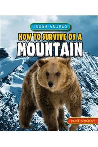 How to Survive on a Mountain