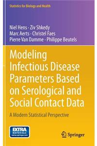 Modeling Infectious Disease Parameters Based on Serological and Social Contact Data: A Modern Statistical Perspective