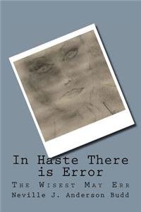 In Haste There is Error