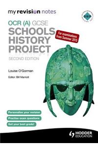 My Revision Notes OCR (A) GCSE Schools History Project 2nd Edition