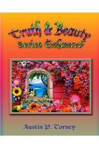 Truth & Beauty Series Enhanced