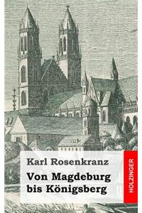 Von Magdeburg bis Königsberg