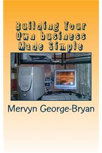 Building Your Own business Made Simple