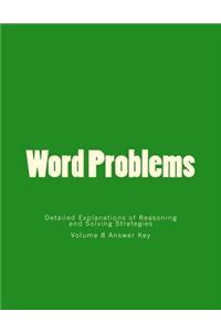 Word problems-Detailed Explanations of Reasoning and Solving Strategies