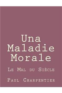 Una Maladie Morale