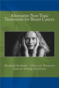 Alternative Non-Toxic Treatments for Breast Cancer