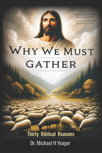 Why We (MUST) Gather!