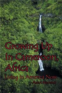 Growing Up In Cameroon, Africa