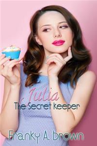 Julia the Secret Keeper