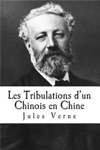 Les Tribulations D'Un Chinois En Chine