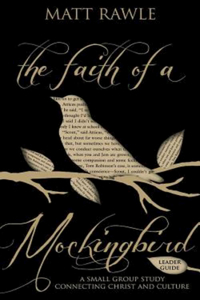 Faith of a Mockingbird Leader Guide