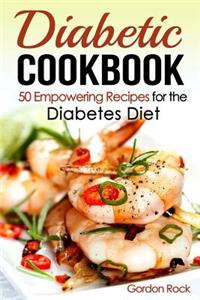 Diabetic Cookbook: 50 Empowering Recipes for the Diabetes Diet