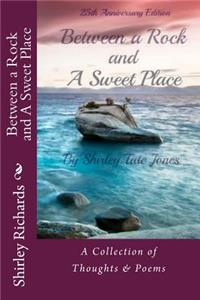 Between A Rock and a Sweet Place