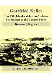 Das Fähnlein der sieben Aufrechten / The Banner of the Upright Seven