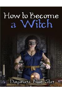 How to Become a Witch