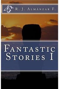 Fantastic Stories I