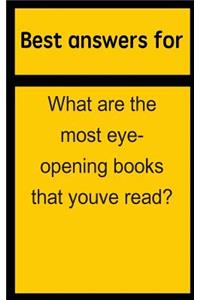 Best Answers for What Are the Most Eye-Opening Books That Youve Read?