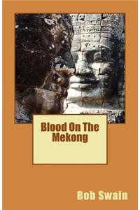 Blood On The Mekong