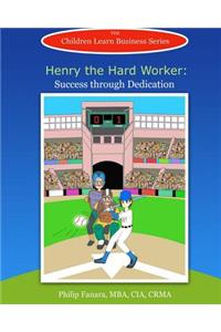 Henry the Hard Worker