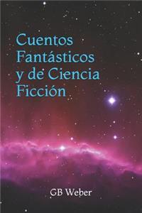 Cuentos Fantásticos y de Ciencia Ficción