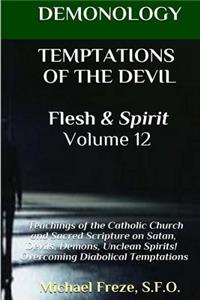 DEMONOLOGY TEMPTATIONS OF THE DEVIL Flesh & Spirit