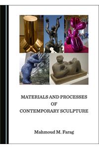 Materials and Processes of Contemporary Sculpture