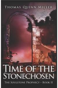 Time of the Stonechosen
