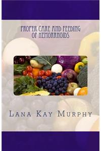 Proper Care and Feeding of Hemorrhoids