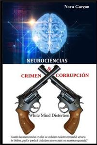 Neurociencias Crimen & Corrupcion