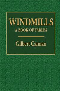 Windmills: A Book of Fables