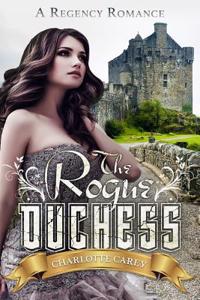 The Rogue Duchess: A Regency Romance