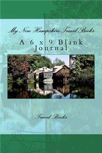 My New Hampshire Travel Books: A 6 x 9 Blank Journal