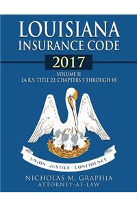 Louisiana Insurance Code 2017, Volume II