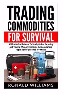 Trading Commodities For Survival