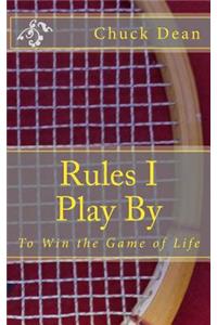 Rules I Play By
