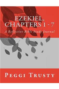 Ezekiel, Chapters 1 - 7