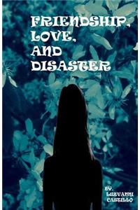 Friendship, Love, And Disaster