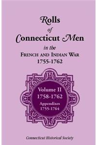 Rolls of Connecticut Men in French and Indian War, 1755-1762