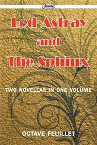 Led Astray and the Sphinx